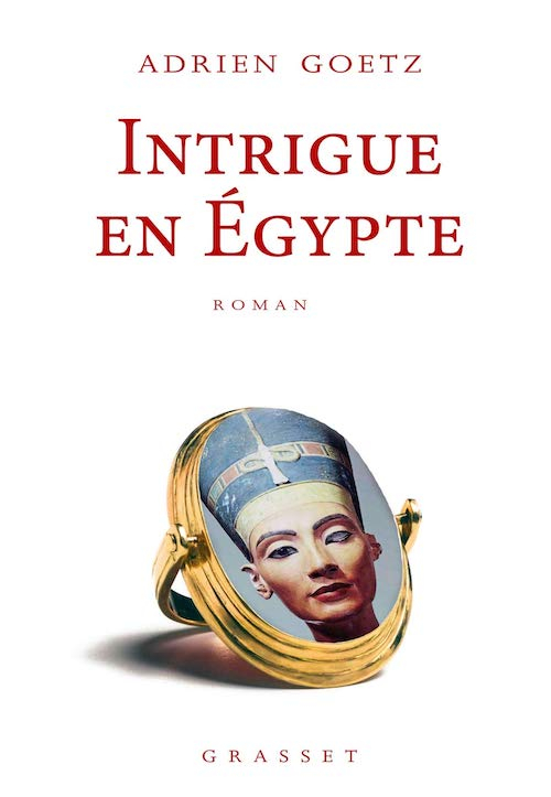 Adrien Goetz, intrigue en Egypte