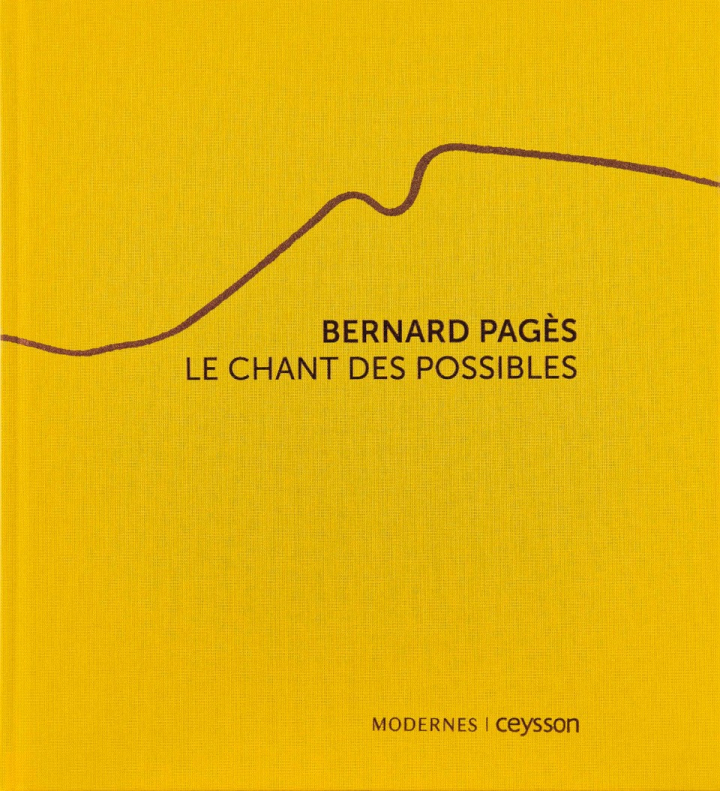 "Bernard Pagès. Le Chant des Possibles", ouvrage récompensé par le Prix Bernier 2021