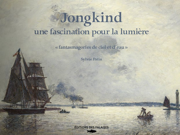  Jongkind, une fascination pour la lumière, fantasmagories de ciel et d'eau