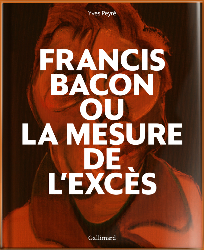 Prix Bernier, "Francis Bacon ou la mesure de l'excès"