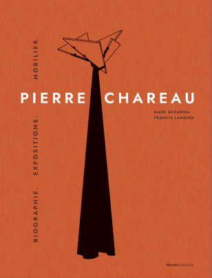 2023 : Pierre Chareau de Marc Bédarida et Francis Lamond, Editions Norma